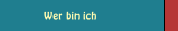 Wer bin ich